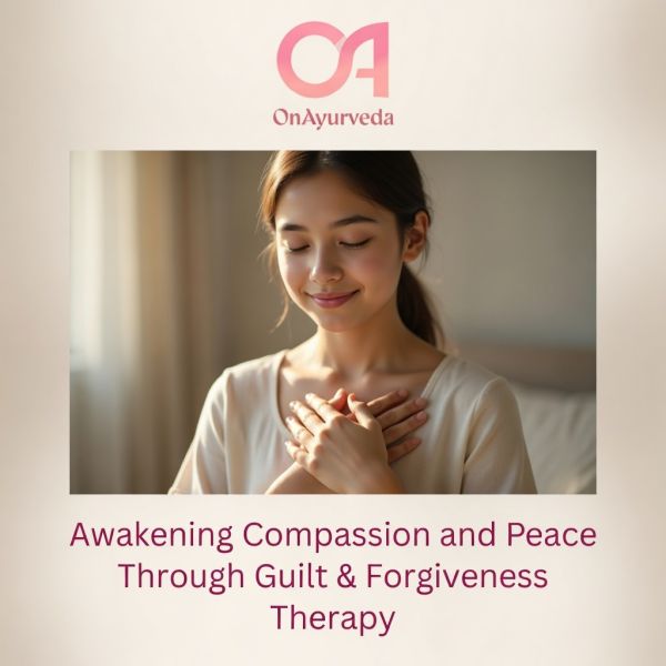 Awakening Compassion and Peace Through Guilt & Forgiveness Therapy