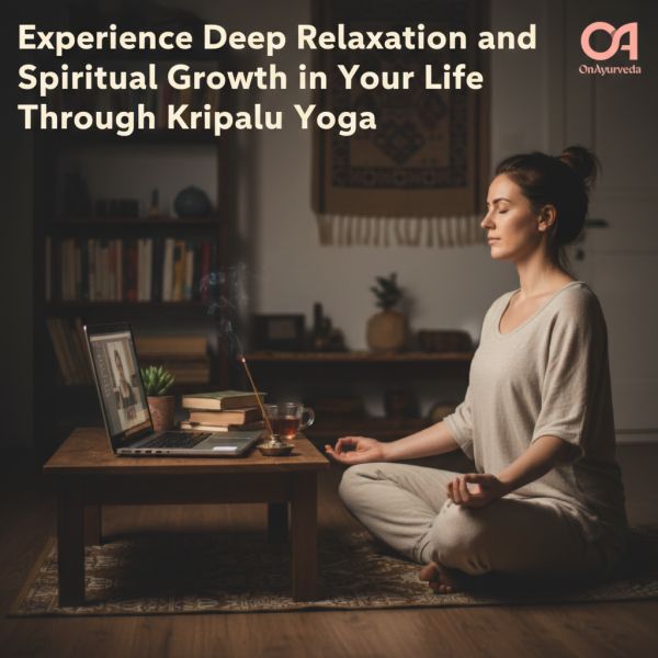 Experience Deep Relaxation and Spiritual Growth in Your Life Through Kripalu Yoga