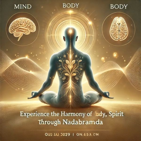 Experience the Harmony of Mind, Body, and Spirit Through Nadabrahma