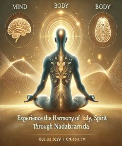 Experience the Harmony of Mind, Body, and Spirit Through Nadabrahma