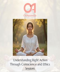 Understanding Right Action Through Conscience and Ethics Sessions